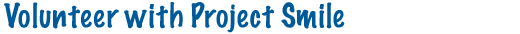 Welcome to Project Smile!
